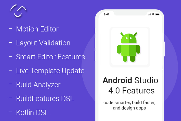 ANDROID STUDIO 4.0 FEATURES
