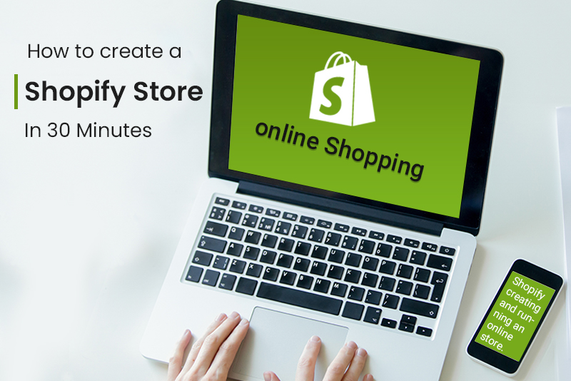 How to Create a Shopify Store [in 30 Minutes]