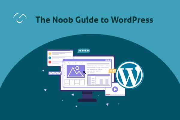 Ultimate Noob Guide to WordPress