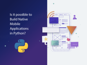 The Definitive Guide to Python App Development - [Updated 2022]